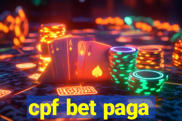 cpf bet paga